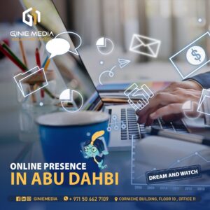 Online Presence in Abu Dhabi | A Comprehensive Guide by Ginie Media