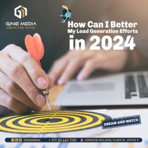 How Can I Better My Lead Generation Efforts in 2024?