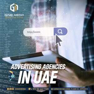 Advertising Agencies in UAE | Your Ultimate Guide